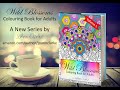 Watch the trailer Wild Blossoms: Colouring Book for Adults, the new book by author JoAnn Clarke