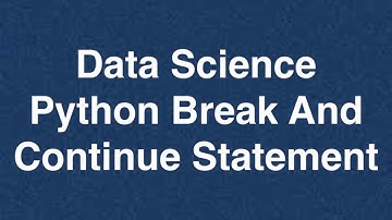 14 Data Science Python Break And Continue Statement | Online Training Download app from below link