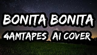 Download Lagu Bonita Bonita - 4AMTapes (AI Cover) {Poeta Callejero} \ MP3