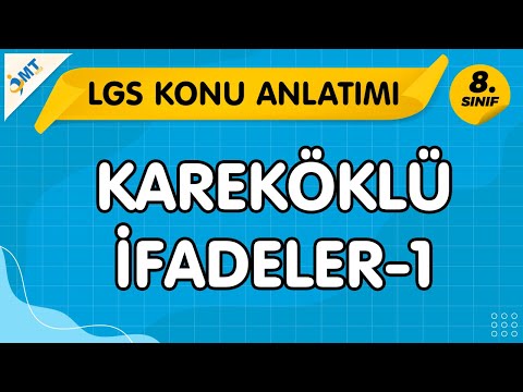 KAREKÖKLÜ İFADELER-I Konu Anlatımı | LGS Matematik