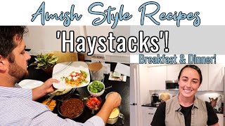 AMISH / MENNONITE STYLE RECIPES & COOKING | HAYSTACKS FOR BREAKFAST AND DINNER