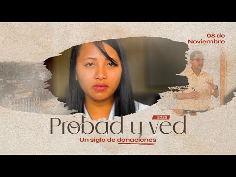 Un siglo de donaciones | Probad y Ved 2025 (08/Nov)