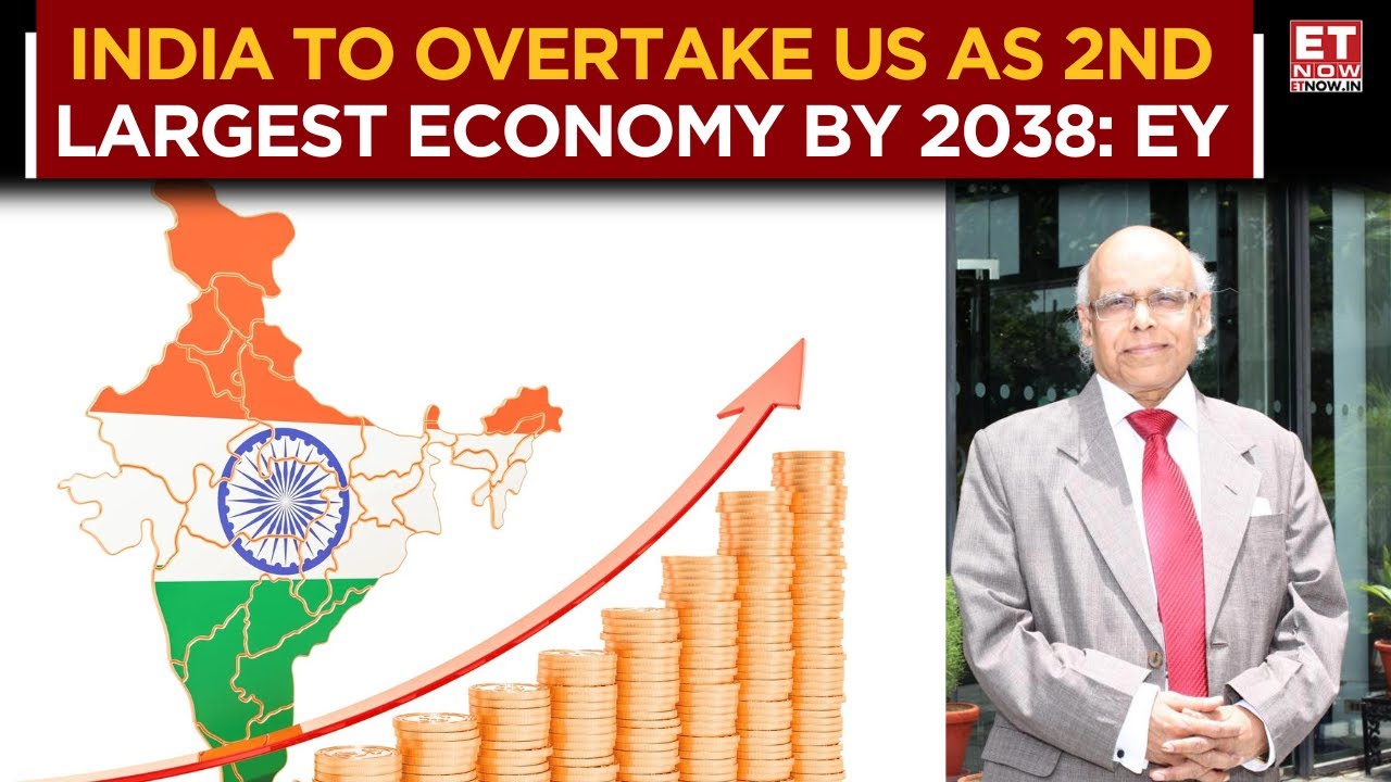 EY: India To Become 2nd Biggest Economy In PPP Terms; To Surpass U.S. By 2038 | DK Srivastava