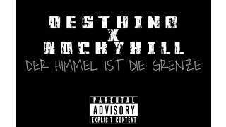 Desthino x Rocky Kill - Der Himmel ist die Grenze(Prod. by Desthino)