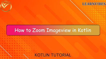 Kotlin Tutorial: How to Zoom Imageview in Kotlin | #earnvibes #androiddevelopment