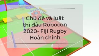 Chủ đề và luật thi đấu Robocon 2020 Fiji Rugby - bản Việt hoá hoàn chỉnh