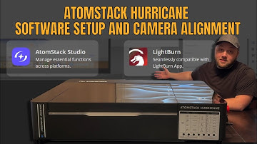 AtomStack Hurricane Software Setup and Camera Alignment (How To)