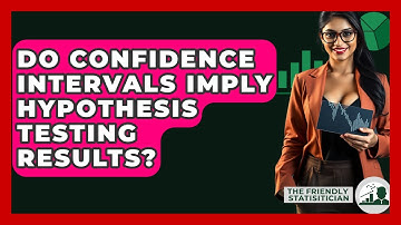 Do Confidence Intervals Imply Hypothesis Testing Results? - The Friendly Statistician
