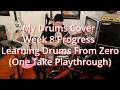 Week 8: Learning Drums From Zero | Limp Bizkit - Dad Vibes (by BURGALIT)