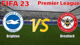 FIFA 23 | 22/23 Premier League | Simulation | Brighton vs Brentford | Full Match #fifa23