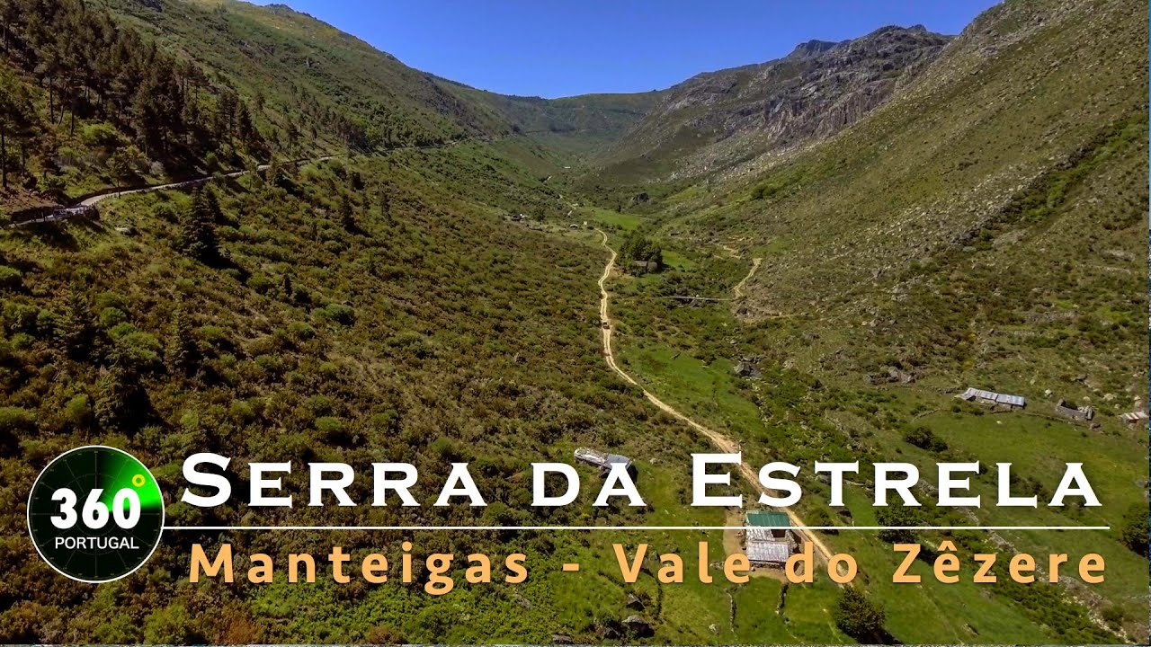 SERRA DA ESTRELA PORTUGAL | Manteigas - Vale do Zêzere