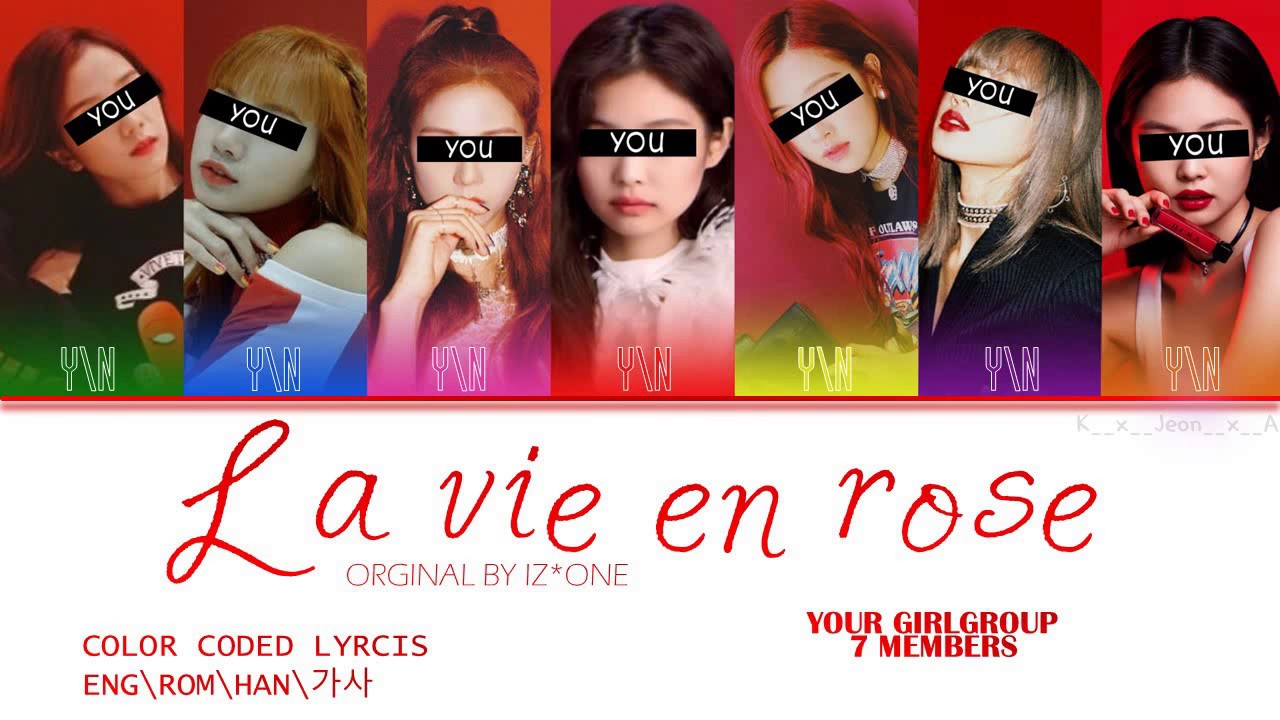 LA VIE EN ROSE Your girl group (7 members) Orginal-IZ*ONE