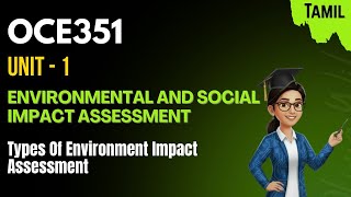 Types of Environment Impact Assessment EIA in tamil-OCE351-Environment and Social Impact Assessment.