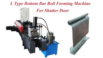 L Type Bottom Bar Roll Forming Machine For Shutter Door