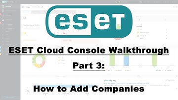 ESET MSP Portal Walkthrough Part 3: Adding a company as an MSP
