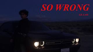 Lil Late - So Wrong (Official Lyric Video)