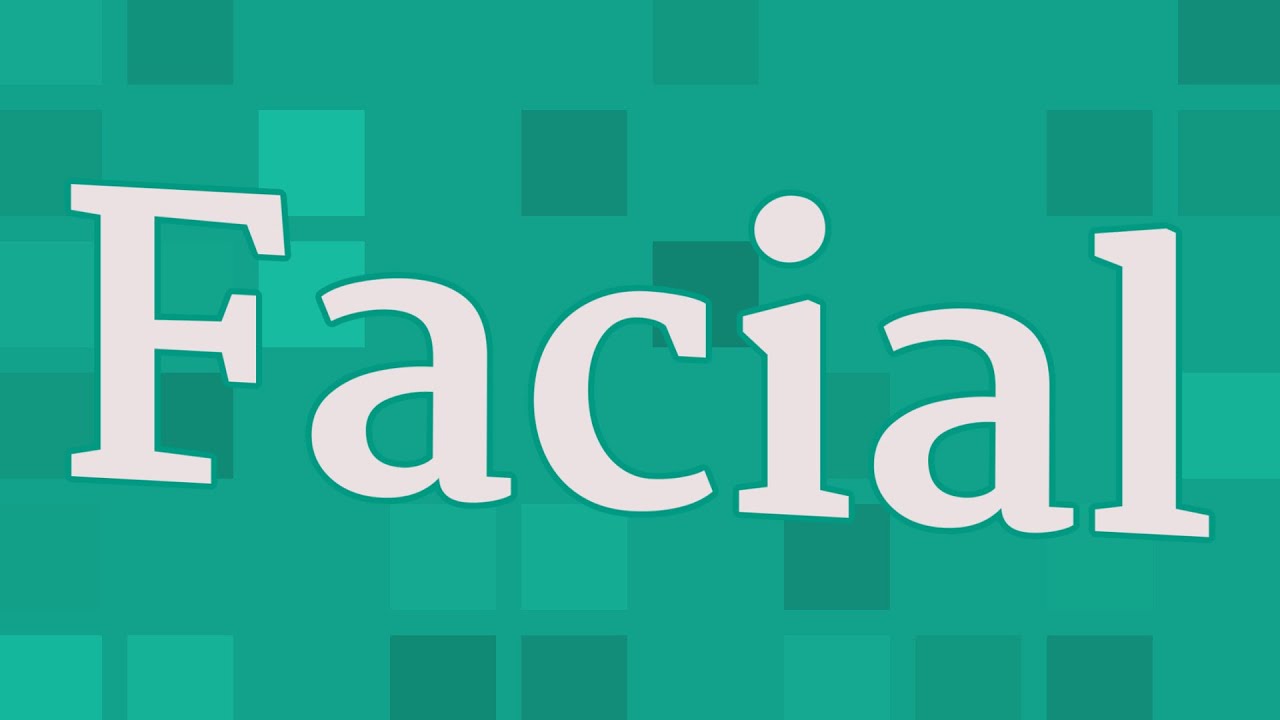 FACIAL pronunciation • How to pronounce FACIAL YouTube