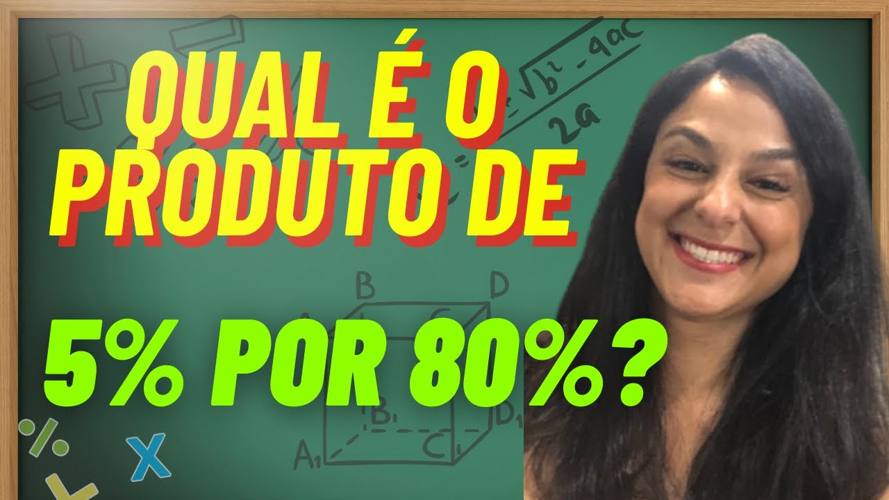 Porcentagem Qual é o produto de 5% por 80%? - YouTube