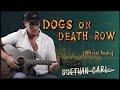 Dogs on death row  ethan carl official audio