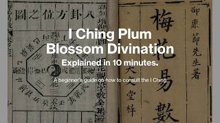 I Ching Plum Blossom Divination Explained in less than 10 minutes