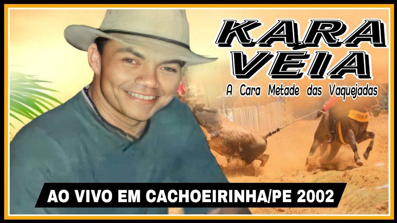 KARA VÉIA Em Cachoeirinha/PE 2002