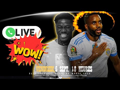 SUD SUDAN 1 RDC 4 VOS REACTIONS APRES LE MATCH