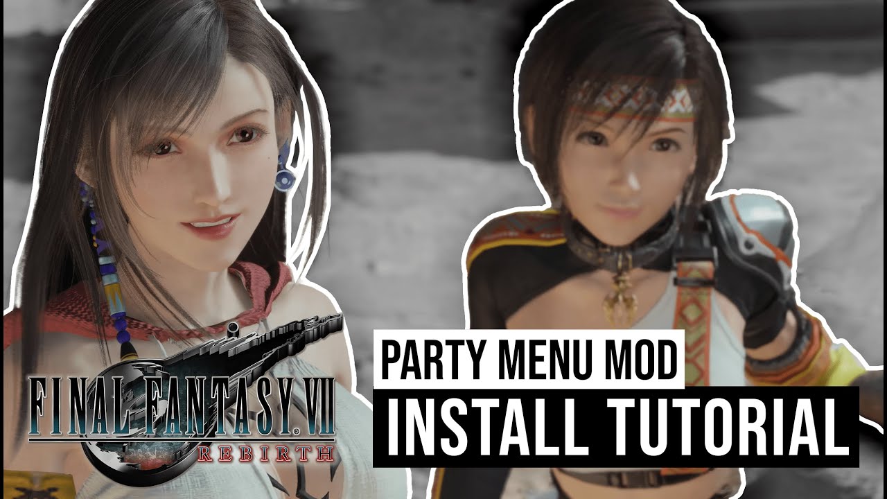 Final Fantasy VII Rebirth Party Mod Menu and ReMenu Install Tutorial