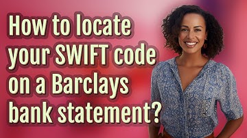 How to locate your SWIFT code on a Barclays bank statement?