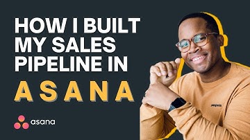 How to Build and Automate Your Sales Pipeline in Asana