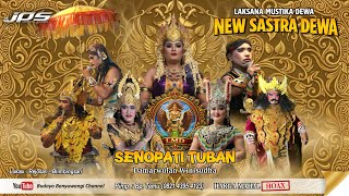 SENOPATI TUBAN ( DAMARWULAN WINISUDA) JANGER NEW SASTRA DEWA LIVE REJOSARI - BLIMBINGSARI FEAT JPS