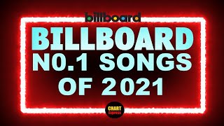 Billboard No. 1 Songs of 2021 (so far) | Billboard Hot 100 | ChartExpress