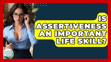 Is Assertiveness An Important Life Skill? - The Personal Growth Path