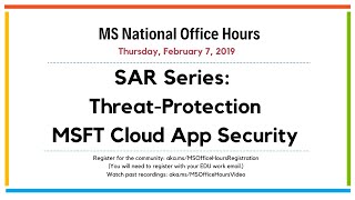 MS National Office Hours - SAR Series: Threat Protection- Microsoft Cloud App Security screenshot 5