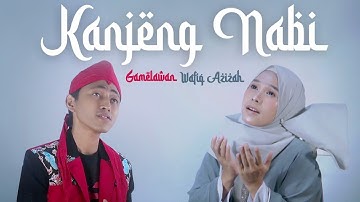 Kanjeng Nabi - Wafiq Azizah Feat. Gamelawan (Official Music Video)