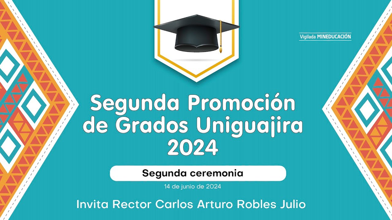 Segunda Ceremonia de la Segunda Promoción de grados de 2024 - Sede ...