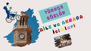 SÖZLÜK -1. Aile ve Akraba İsimleri... #türkçe #turkishlanguage #turktili