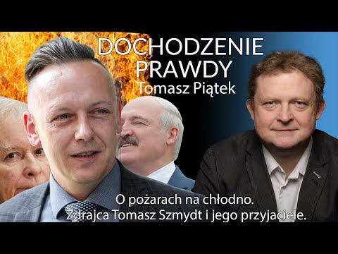 Zdrajca Tomasz Szmydt i jego przyjaciele. - Tomasz Piątek #DochodzeniePrawdy