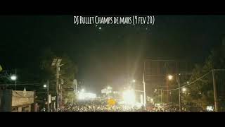 DJ Bullet X Afriken an Champs de Mars (9 fev 20) [Dimanche Pre Carnavalesque]
