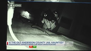 Paranormal experts lead a ghost hunt at the old Anderson County jail