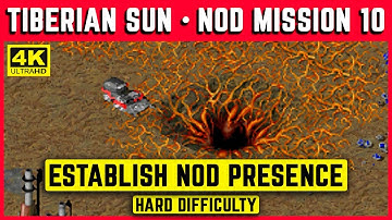 C&C TIBERIAN SUN - NOD MISSION 10 B - ESTABLISH NOD PRESENCE - HARD - 4K