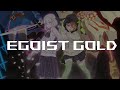 【中日歌詞】BUILD-DIVIDE -#FFFFFF- CODE WHITE OP |「Gold」 By EGOIST Full Opening《純粹中翻》