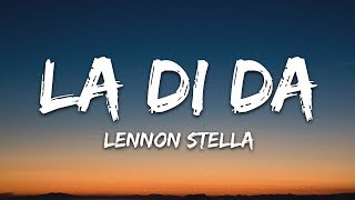 Lennon Stella - La Di Da (Lyrics)