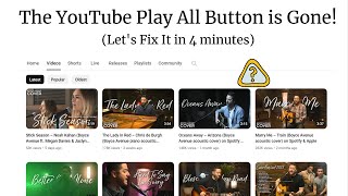 YouTubes Play All Button is gone. Lets fix that.