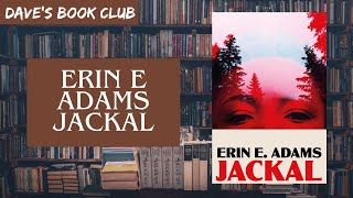 Spoiler-free book review: Erin E Adams - Jackal (2022) Dave's Book Club📚