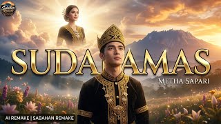 Sudai Amas (Ai Remake) | Metha Sapari | Sabahan Remake