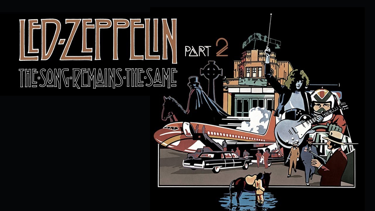 LED ZEPPELIN The Song Remains the SAME - part 2 - YouTube