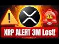 XRP ALERT: $3M Lost! XRP Ripple Bold Price Prediction!