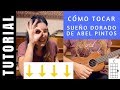 cómo tocar en ukelele SUEÑO DORADO ABEL PINTOS tutorial COMPLETO acordes fácil