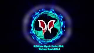 Dj Gökhan Küpeli   Perfect Shift  Matkaps Special 2017 Mix