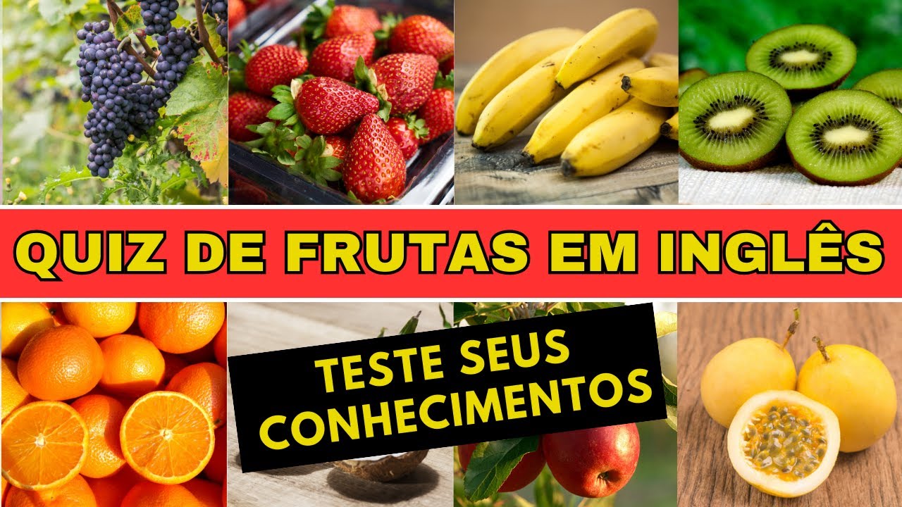 QUIZ DE FRUTAS EM INGLÊS | 20 PERGUNTAS PARA TESTAR SEUS CONHECIMENTOS